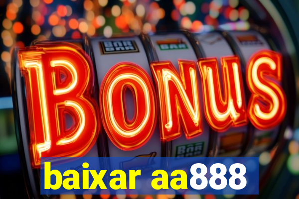 baixar aa888